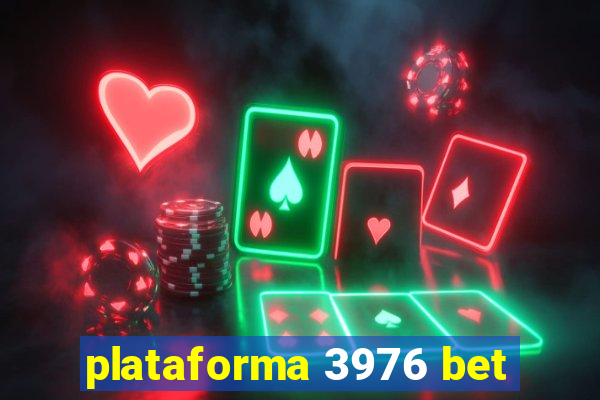 plataforma 3976 bet